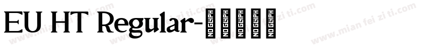 EU HT Regular字体转换